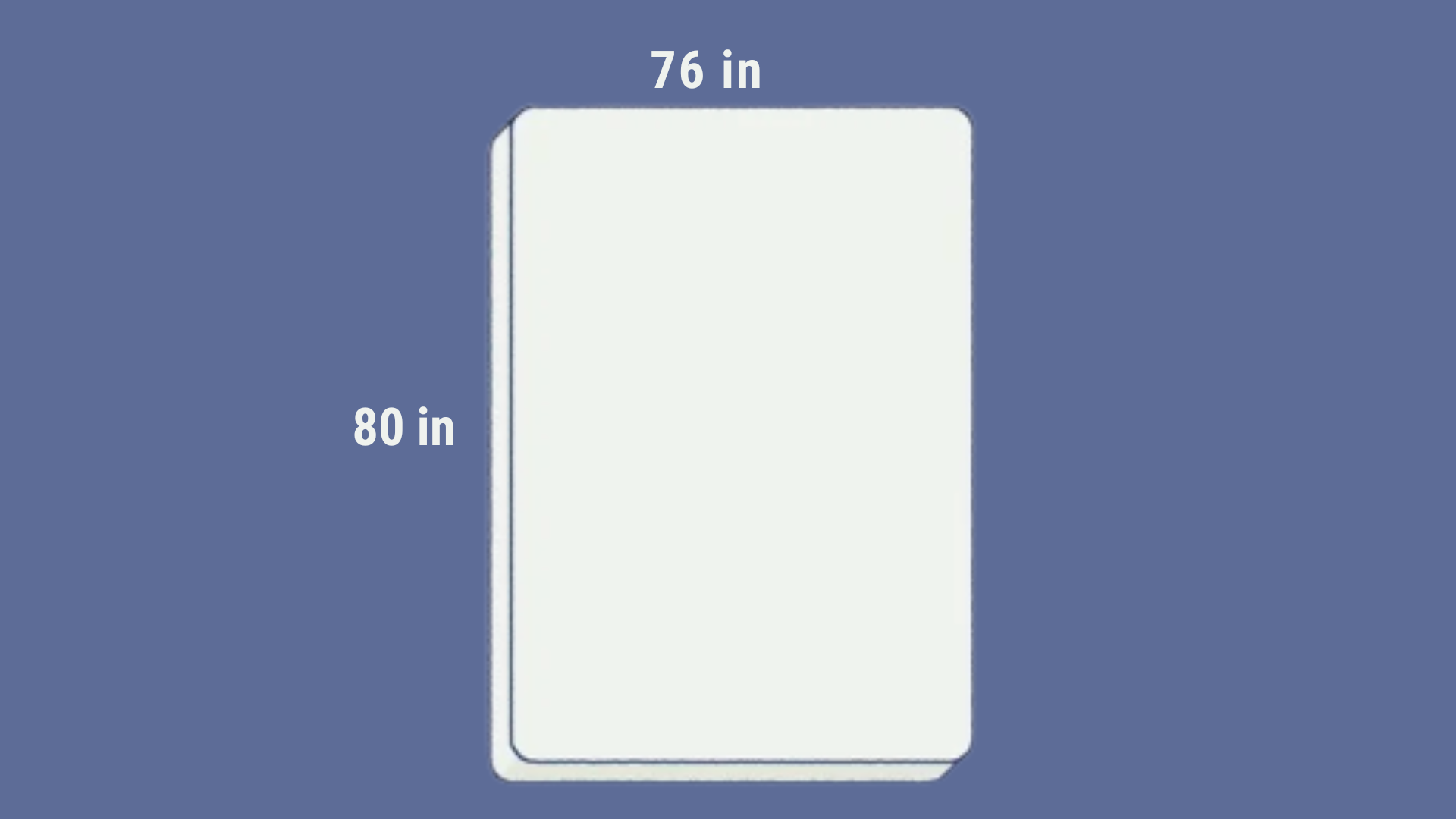 A king mattress measuring 80 inches long and 76 inches wide.